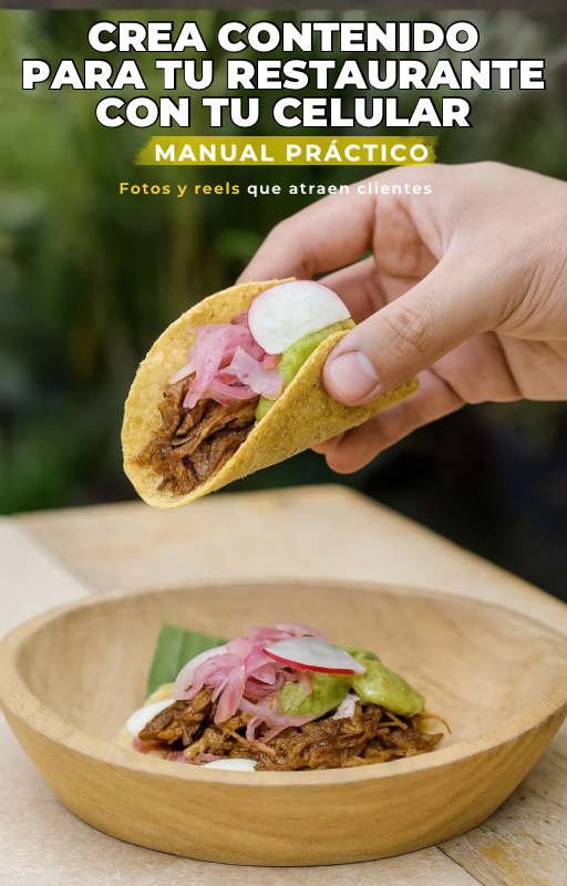 CREA CONTENIDO PARA TU RESTAURANTE CON TU CELULAR- Manual práctico